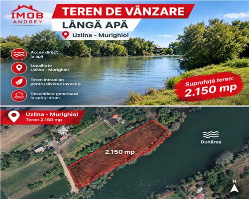 Teren intravilan Uzlina, 2.150 mp, langa apa � oportunitate unica